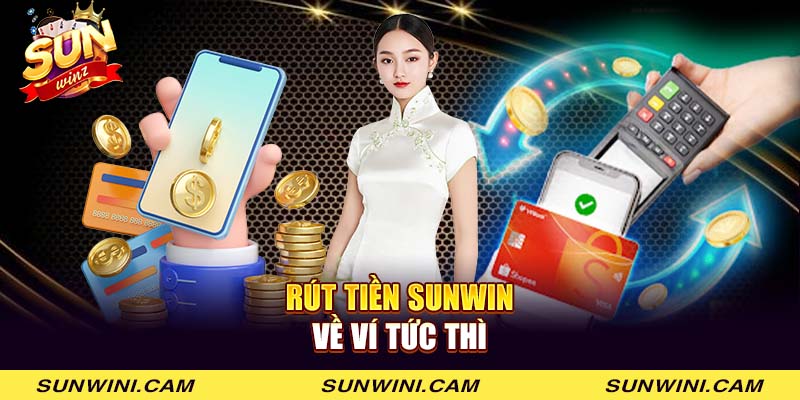 Rút tiền Sunwin về ví tức thì